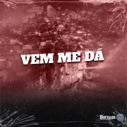 VEM ME DÁ