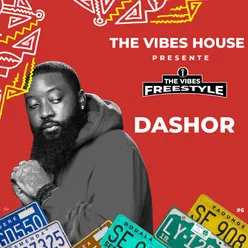 The vibes Freestyle Dashor