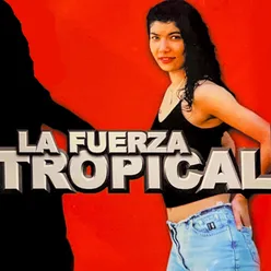 La Fuerza Tropical