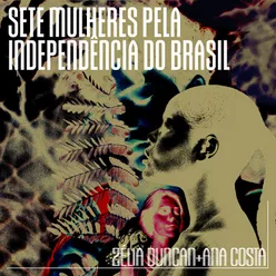 Sete Mulheres Pela Independência do Brasil