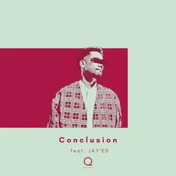 Conclusion (feat. JAY'ED)