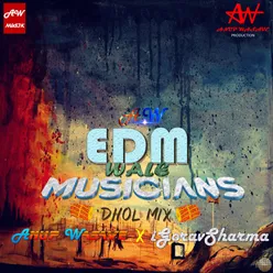 EDM Wale Musicians (Dhol Mix)