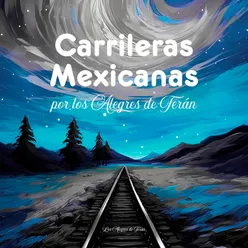 Carrileras Mexicanas por los Alegres de Terán