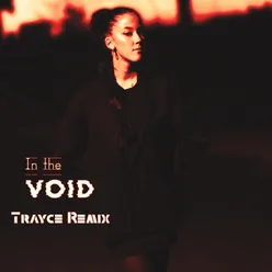 In The Void (Trayce Remix)