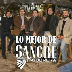 Lo mejor de Sangre Paiubrera