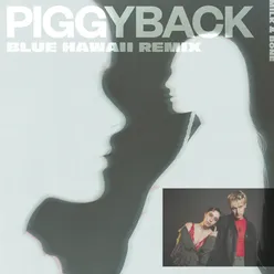 Piggyback (Blue Hawaii & DJ Kirby Remix)