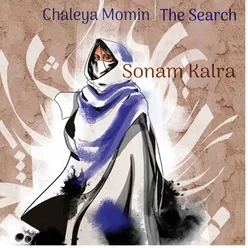 CHALEYA MOMIN - THE SEARCH