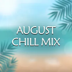 August Chill Mix