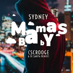Mama's Baby (Scrooge KmoA & Dj Santa Remix)