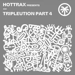 Hottrax presents Tripleution Part 4