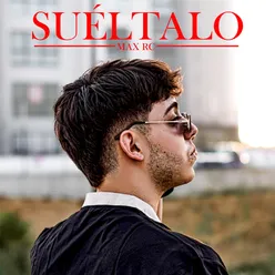 Suéltalo