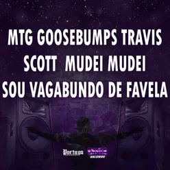 MTG GOOSEBUMPS TRAVIS SCOTT MUDEI MUDEI SOU VAGABUNDO DE FAVELA