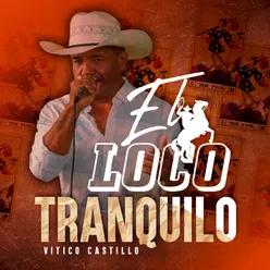 El Loco Tranquilo