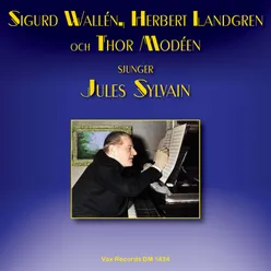 Sigurd Wallén, Herbert Landgren och Thor Modéen sjunger Jules Sylvain