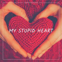 My Stupid Heart