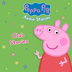 Peppa Pig: Club Stories