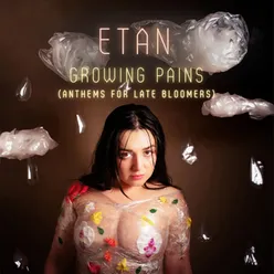 Growing Pains (Anthem for Late Bloomers)