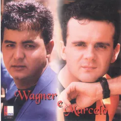 Wagner & Marcelo