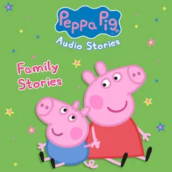 Peppa Pig: Family Stories