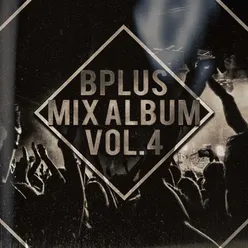 Bplus Mix Album, Vol. 4