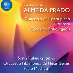 José Antônio Almeida Prado - Concerto No. 1 para Piano - Aurora - Concerto Fribourgeois