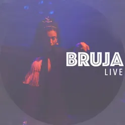 Bruja (Live)