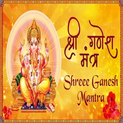 Shree Ganesh Mantra