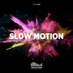 Slow Motion