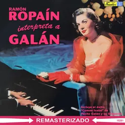 Ramón Ropain Interpreta a Galán