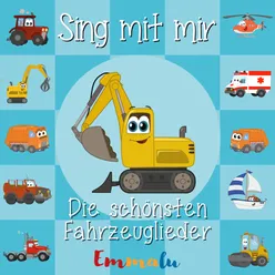 Sing mit mir - Die schönsten Fahrzeuglieder (Bagger Mats & seine Freunde)