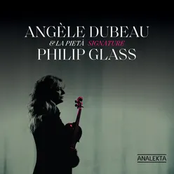 Glassworks: I. Opening (Arr. for Ensemble by Angèle Dubeau and François Vallières)