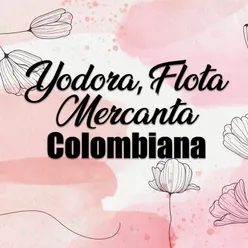 Yodora, Flota Mercanta Colombiana