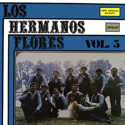 Los Hermanos Flores Vol. 5