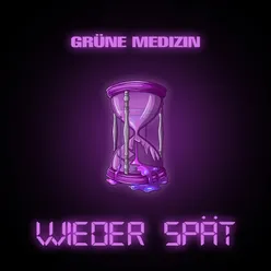 Wieder spät