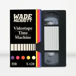 Videotape Time Machine