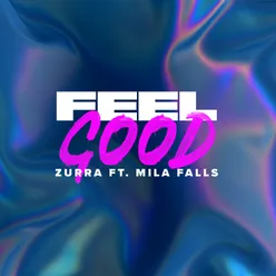 Feel Good (feat. Mila Falls)