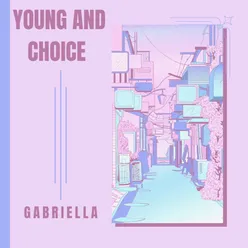 Young And Choice