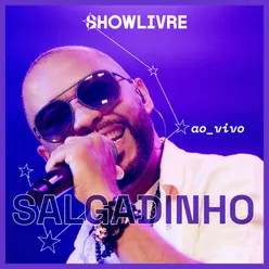 Salgadinho no Estúdio Showlivre (Ao Vivo)