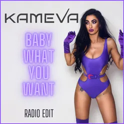 Baby What You Want (Radio Edit)