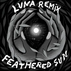 Luna (Feathered Sun Remix)