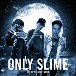 Only Slime (feat. HK)