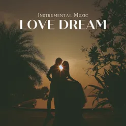 Instrumental Music: Love Dream