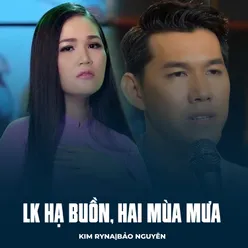 LK Hạ Buồn, Hai Mùa Mưa