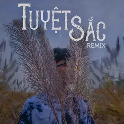 Tuyệt Sắc (Remix)