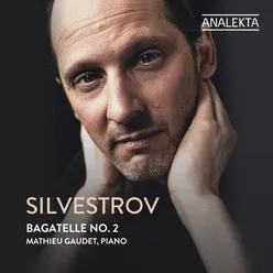 Silvestrov: Bagatellen, Op. 1: No. 2, Moderato in E Minor