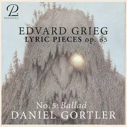 6 Lyric Pieces, Op. 65: No. 5, Ballad