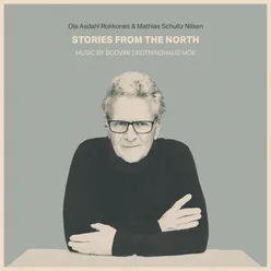 Stories From the North - Music by Bodvar Drotninghaug Moe
