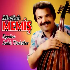 Egeden Saklı Türküler