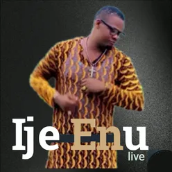 Ije Enu (Live)