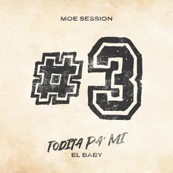 Moe Session #3 - Todita Pa' Mi